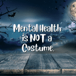 Mental health is not a costume